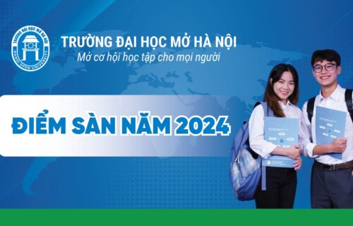Điểm sàn xét tuyển đại học chính quy năm 2024 vào Trường Đại học Mở Hà Nội